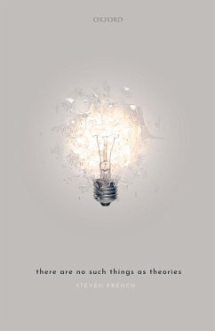 There Are No Such Things As Theories (eBook, ePUB) - French, Steven
