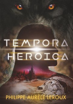 Tempora Heroica (eBook, ePUB) - Leroux, Philippe Aurèle