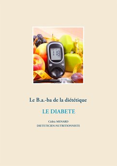 Le B.a.-ba de la diététique pour le diabète (eBook, ePUB) - Ménard, Cédric