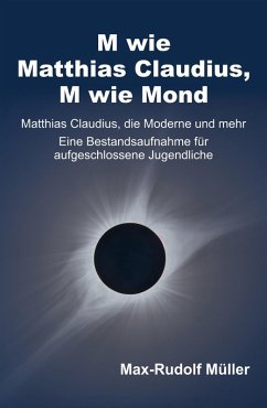 M wie Matthias Claudius, M wie Mond (eBook, ePUB) - Müller, Max-Rudolf