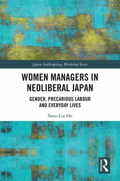 Women Managers in Neoliberal Japan (eBook, PDF) - Ho, Swee-Lin