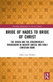 Bride of Hades to Bride of Christ (eBook, PDF) Bride of Hades to Bride of Christ (eBook, PDF)