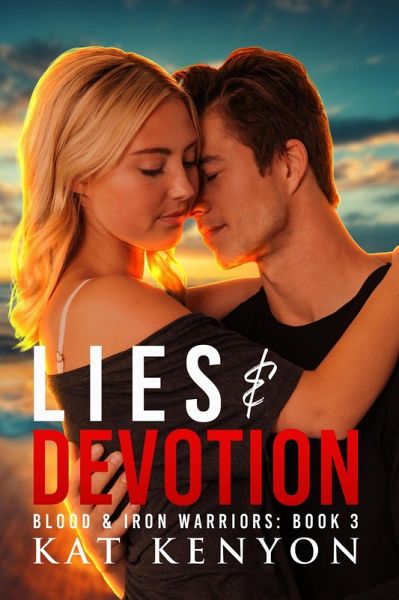 Lies & Devotion (Blood & Iron Warriors, #3) (eBook, ePUB)