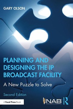 Planning and Designing the IP Broadcast Facility (eBook, PDF) - Olson, Gary