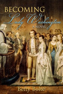 Becoming Lady Washington (eBook, ePUB) - Bolte, Betty