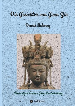 Die Gesichter von Guan Yin - Maloney, Dennis