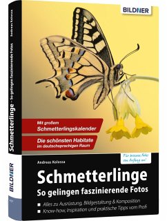 Schmetterlinge - so gelingen faszinierende Fotos - Kolossa, Andreas