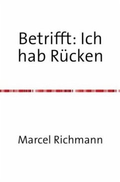 Betrifft: Ich hab Rücken - Richmann, Marcel