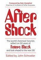 After Shock - Kurzweil, Ray; Gilder, George; Rees, Martin; Gingrich, Newt; Kay, Alan; Brin, David; Bronson, Po; Westphal, Deb