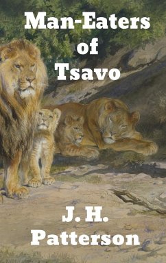 The Man-Eaters of Tsavo - Patterson, J. H.