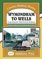 Wymondham To Wells. - Adderson, Richard