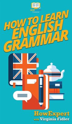 How To Learn English Grammar - Howexpert; Fidler, Virginia