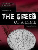 The Greed of a Dime (eBook, ePUB)