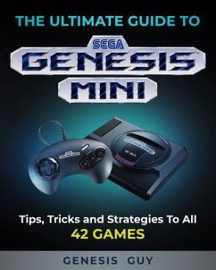 The Ultimate Guide to the Sega Genesis Mini (eBook, ePUB) - Guy, The Genesis