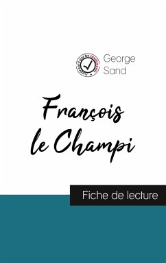 François le Champi de George Sand (fiche de lecture et analyse complète de l'oeuvre) - Sand, George
