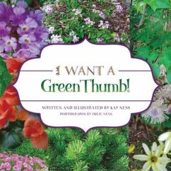 I Want a Green Thumb! (eBook, ePUB) - Ness, Kay