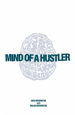 Mind of a Hustler - Washington, Greg; Washington, Malika