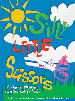 Silly Little Scissors - Calabrese, Christine