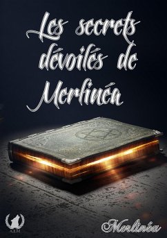 Cover Les secrets dévoilés de Merlinéa