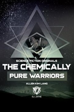 The Chemically Pure Warriors (eBook, ePUB) - Lang, Allen Kim