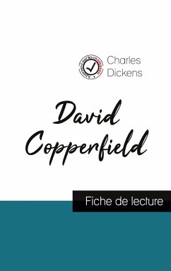 David Copperfield de Charles Dickens (fiche de lecture et analyse complète de l'oeuvre) - Dickens, Charles