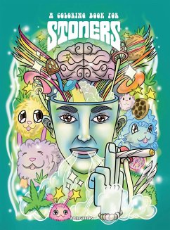 A Coloring Book For Stoners - Stress Relieving Psychedelic Art For Adults - Gibbons, Alex
