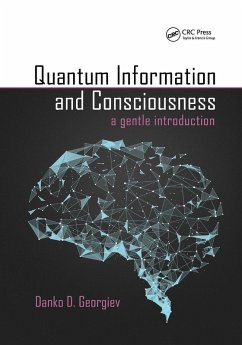 Quantum Information and Consciousness - Georgiev, Danko D.