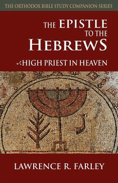 The Epistle to the Hebrews - Farley, Lawrence R.