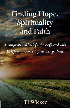 Finding Hope, Spirituality and Faith - Wicker, Tj