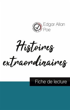 Histoires extraordinaires de Edgar Allan Poe (fiche de lecture et analyse complète de l'oeuvre) - Poe, Edgar Allan