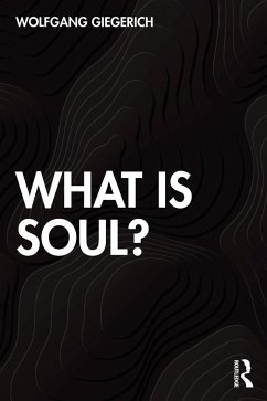 What is Soul? - Giegerich, Wolfgang