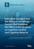 Individual Variation and the Bilingual Advantage - Factors that Modulate the Effect of Bilingualism on Cognitive Control and Cognitive Reserve
