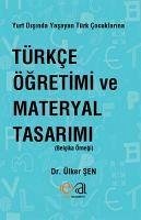 Yurt Disinda Yasayan Türk Cocuklarina Türkce Ögretimi ve Materyal Tasarimi - Sen, Ülker