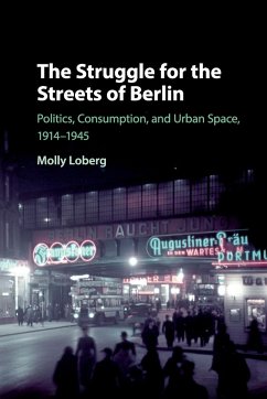 The Struggle for the Streets of Berlin - Loberg, Molly