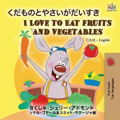I Love to Eat Fruits and Vegetables (Japanese English Bilingual Book) - Admont, Shelley; Books, Kidkiddos