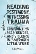 Reading Testimony, Witnessing Trauma - Bild 1