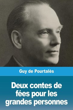 Deux contes de fées pour les grandes personnes - de Pourtalès, Guy