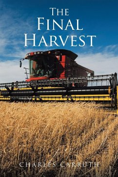 The Final Harvest - Carruth, Charles