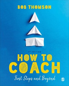 How to Coach: First Steps and Beyond - Thomson, Bob