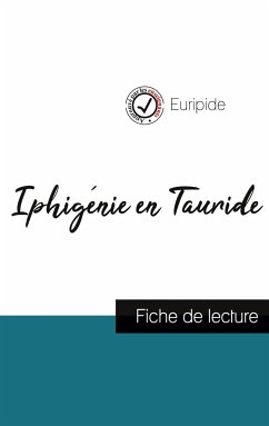 Iphigénie en Tauride de Euripide (fiche de lecture et analyse complète de l'oeuvre) - Euripide