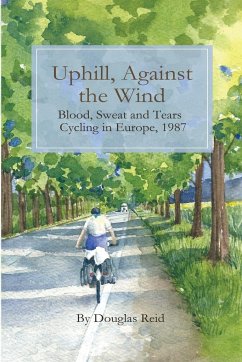 Uphill, Against the Wind - Reid, Douglas