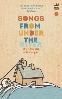 Songs from Under the River - Mojgani, Anis