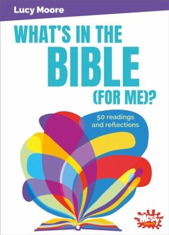 What's in the Bible (for me)? - Moore, Lucy