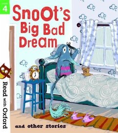 Read with Oxford: Stage 4: Snoot's Big Bad Dream and Other Stories - Dhami, Narinder; Puttock, Simon; Willis, Jeanne