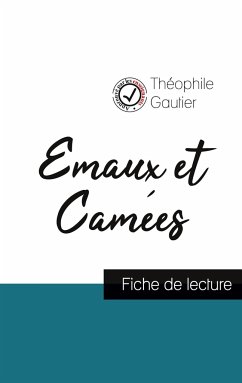 Emaux et Camées de Théophile Gautier (fiche de lecture et analyse complète de l'oeuvre) - Gautier, Théophile