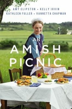 An Amish Picnic - Clipston, Amy; Irvin, Kelly; Fuller, Kathleen; Chapman, Vannetta