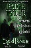 Edge of Darkness: Episode Five "Facing Fears" (Paranormal Investigations Unlimited, #5) (eBook, ePUB) Edge of Darkness: Episode Five "Facing Fears" (Paranormal Investigations Unlimited, #5) (eBook, ePUB)