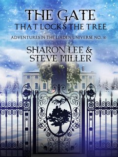 The Gate that Locks the Tree (Adventures in the Liaden Universe®, #30) (eBook, ePUB) - Lee, Sharon; Miller, Steve