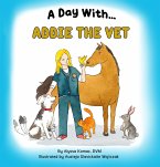 A Day With Addie the Vet (A Day With Series) (eBook, ePUB)