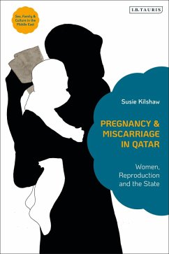 Pregnancy and Miscarriage in Qatar (eBook, PDF) - Kilshaw, Susie